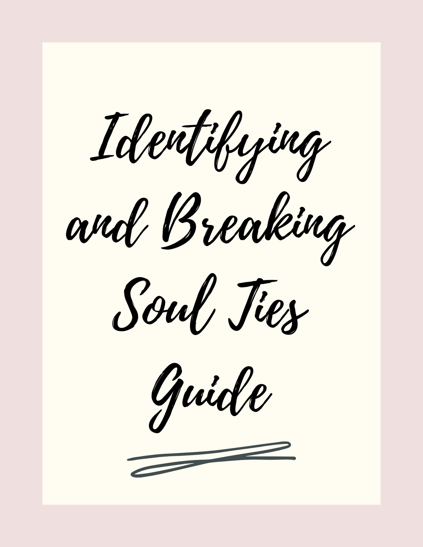Identifying and Breaking Soul Ties Workbook