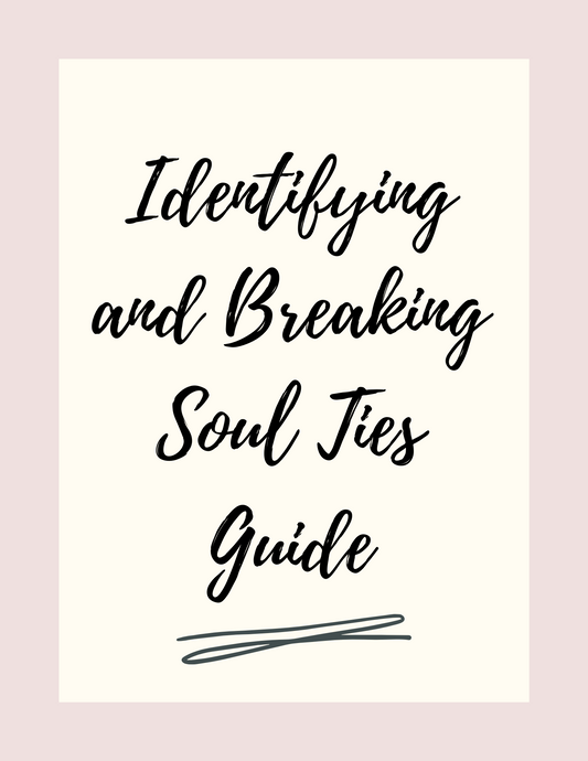 Identifying and Breaking Soul Ties Workbook